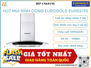 Máy hút mùi kính cong Eurogold EUH02170